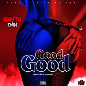 Good Good (Backshott Riddim) (Explicit)