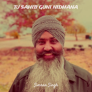 Tu Sahib Guni Nidhana