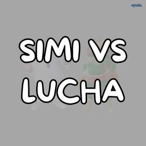 SIMI VS LUCHA (feat. Sin Sentido)