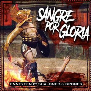 Sangre Por Gloria (feat. Shaloner & Grones) (Explicit)