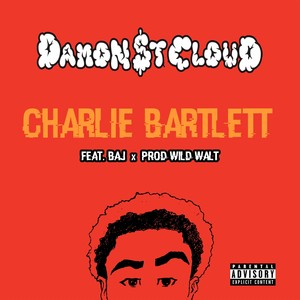 Charlie Bartlett (feat. Baj) - Single [Explicit]