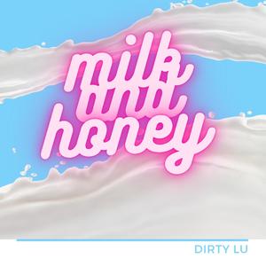 Milk and Honey (Explicit)