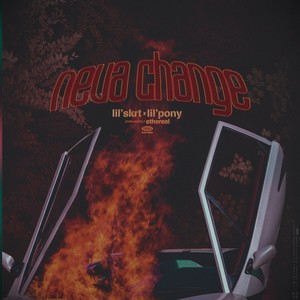 Neva Change (Explicit)