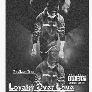 LOYALTY OVER LOVE (Explicit)