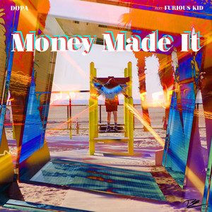 Money Made It (feat. Furious Kid) (Explicit)