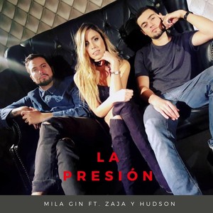 La Presión (feat. Zaja & Hudson)