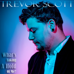 What's Taking A Hold of Me?