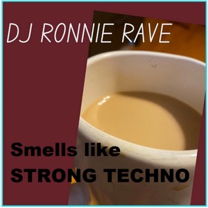 Smells Like Strong Techno