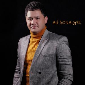 Ah Sona Gyz(feat. Yazberdi Mahmydow) (Explicit)