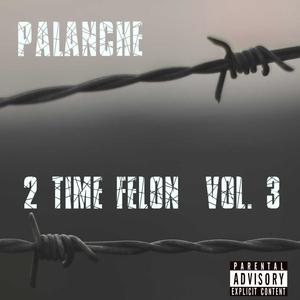 2 Time Felon, Vol. 3 (Explicit)