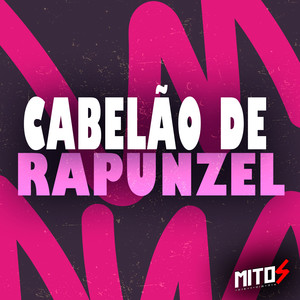 Cabelão De Rapunzel (Explicit)