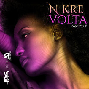 N kre volta - Gouyad (feat. Lucyl)