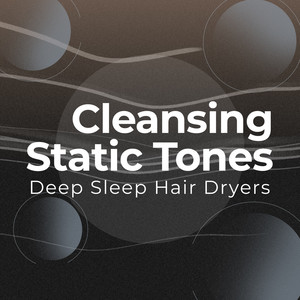 Cleansing Static Tones