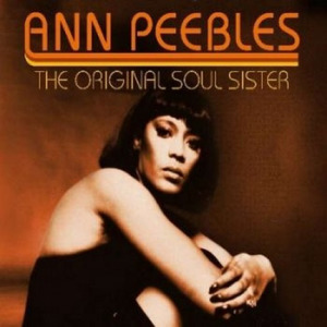 Original Soul Sister: The Best Of Ann Peebles