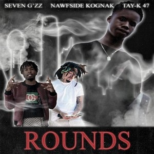 Rounds(feat. Tay-K 47 & Nawfsidekognak) (Explicit)