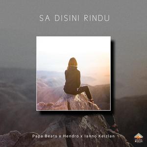 Sa Disini Rindu (feat. Hendro & Ianno Keizlan)