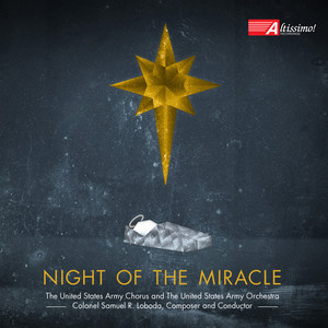 Choral Concert: United States Army Chorus - Loboda, S. / Bach, J.S. / Adam, A. / Yon, P.A. (Night of The Miracle)