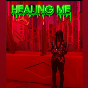 Healing Me (Explicit)
