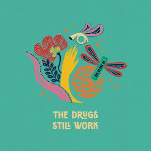 The Drugs Still Work (Explicit)