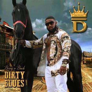 Bring N Back Dirty Blues (Explicit)