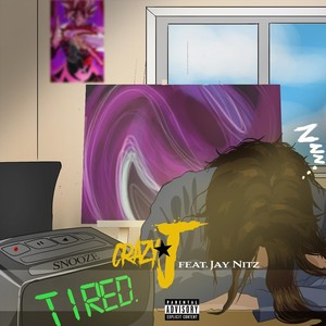 Tired (feat. Jay Nitz) (Explicit)