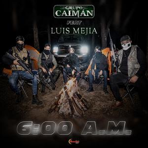 6:00 A.M. (feat. Luis Mejía)