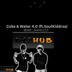 Coke & Water 4.0 (feat. SoulKiddrsa)