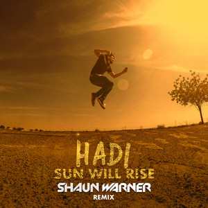 Sun Will Rise (Shaun Warner Remix)