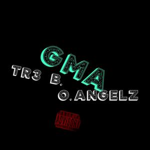 GMA (feat. O.Angelz) (Explicit)