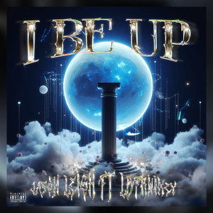 I Be Up (Explicit)