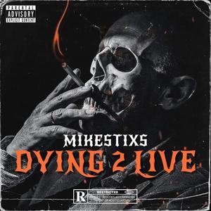 Dying 2 Live (Explicit)