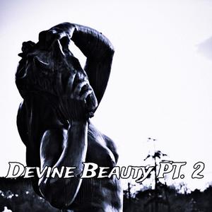 Devine Beauty, Pt. 2 (Explicit)