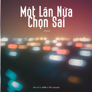 Một Lần Nữa Chọn Sai (Piano)