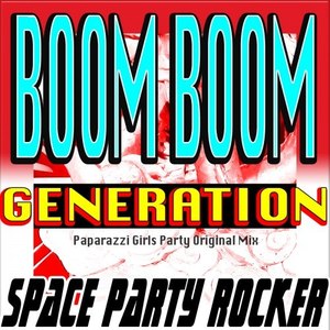 Boom Boom Generation (Paparazzi Girls Party Original Mix)