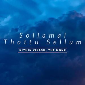 Sollamal Thottu Sellum (feat. Keerthivasan) [Explicit]