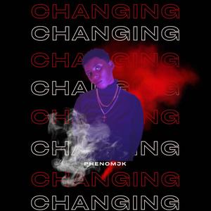 Changing (Explicit)