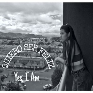 Quiero Ser Feliz (Explicit)
