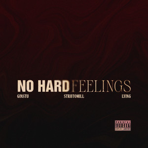 No Hard Feelings (Explicit)