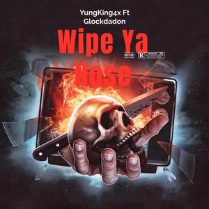 Wipe Ya Nose (Explicit)