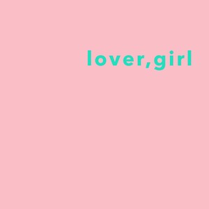 Lover, Girl