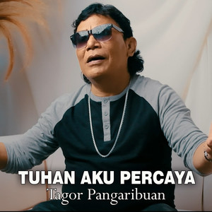 TUHAN AKU PERCAYA