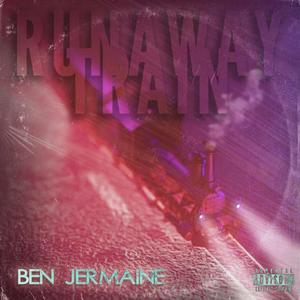 RUNAWAY TRAIN (Explicit)