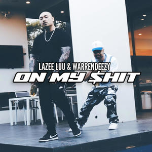 On My **** (feat. Warrendeezy) (Explicit)