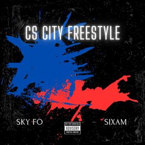 CS CITY FREESTYLE (feat. Sixam) (Explicit)