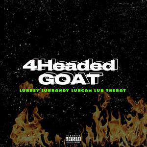 4HeadedGoat (Explicit)