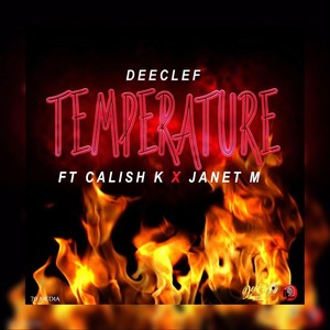 Temperature(feat. Calish K & Janet M) (Explicit)