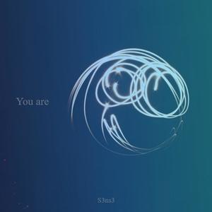 You Are