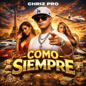CHRIZ PRO - Como Siempre