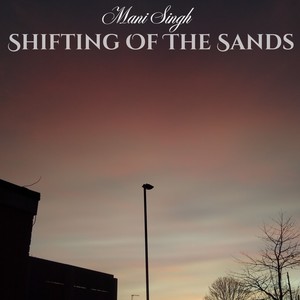 Shifting of the Sands