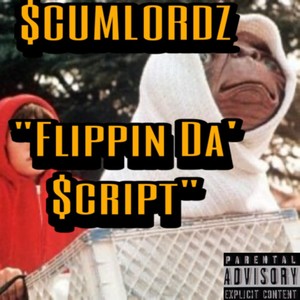 FLIPPIN DA $cRIPT (Explicit)